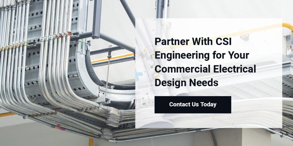 Partner With CSI Engineering for Your Commercial Electrical Design Needs