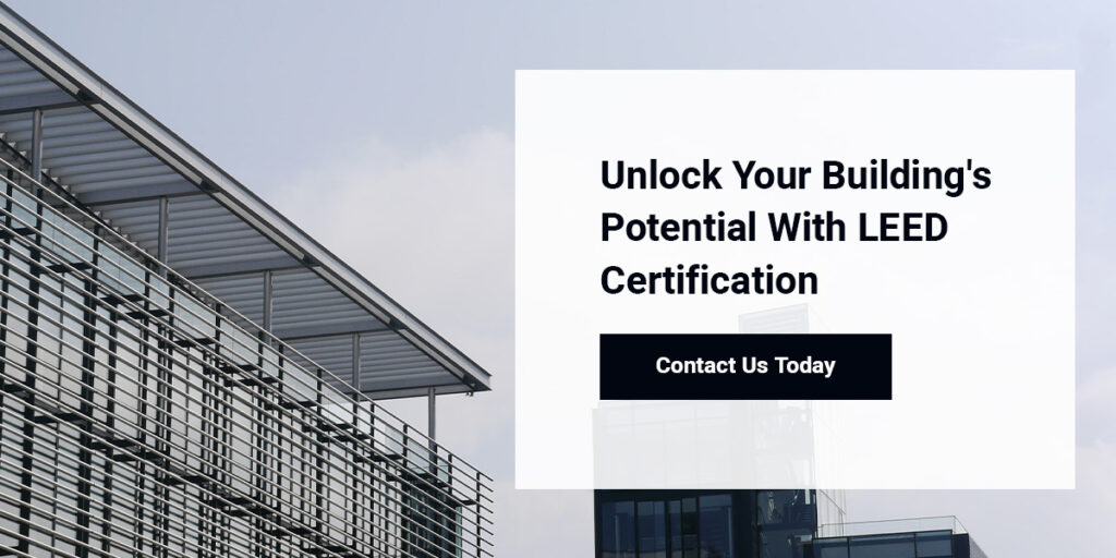 Unlock Your Building's Potential With LEED Certification