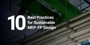10 Best Practices for Sustainable MEP-FP Design